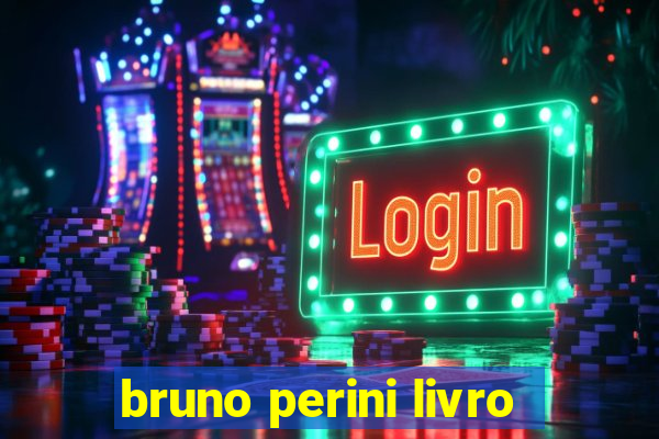 bruno perini livro